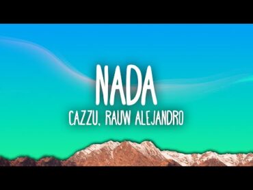 Cazzu, Lyanno, Rauw Alejandro, Dalex  Nada