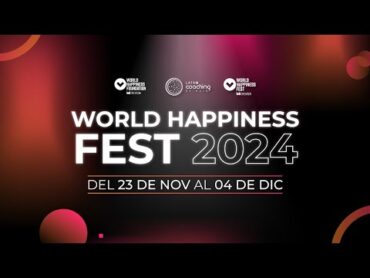 WORLD HAPPINESS FEST 2024 LATAM