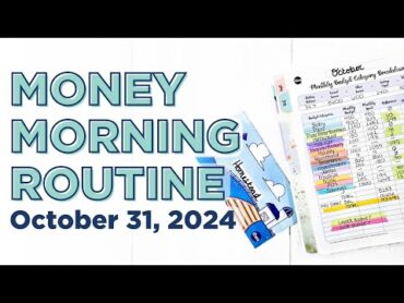 Money Morning Routine  Closing Out October Budget