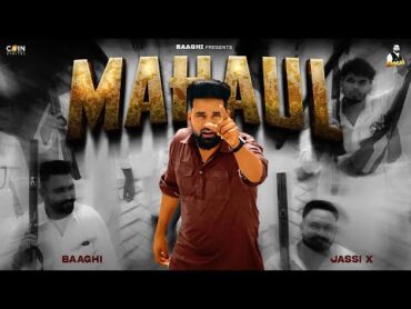 Mahaul (Official Album) Baaghi, Jassi X  Latest Punjabi Songs 2024