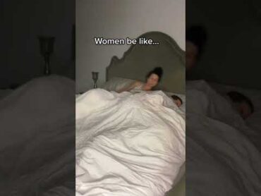 What women are like when you go to bed together… wait for it 🤣 shorts