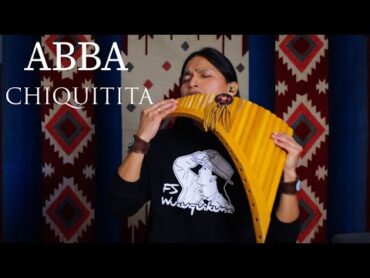 ABBA Chiquitita  Listen To The Melody That Exalts The Emotions In The Soul  ABBA panflute