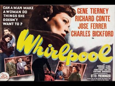 Whirlpool with Gene Tierney 1950  1080p HD Film