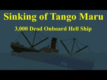 Sinking of Tango Maru: Terror Onboard Hell Ship