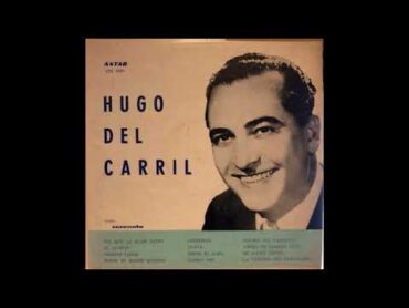 Hugo del Carril y Gran Orquesta  Canción del jangadero (1961)