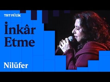 💔 Nilüfer  İnkâr Etme (Canlı Performans)