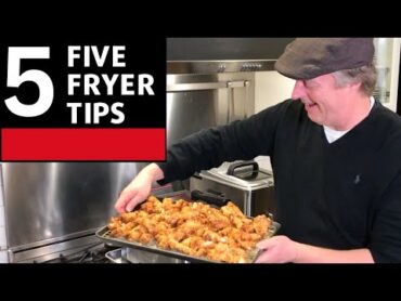 Do you know them all? Five Deep Fryer Tips