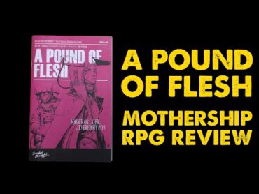 A Pound of Flesh: Mothership Space Station Adventure Review