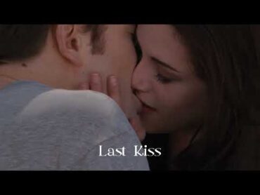 first Kiss VS last Kiss of Bella Swan and Edward Cullen (Twilight)