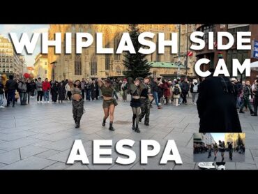 [KPOP IN PUBLIC VIENNA]  aespa 에스파 &39;Whiplash&39;  Dance Cover   [UNLXMITED] [SIDE CAM]