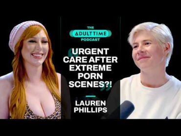 LAUREN PHILLIPS: Welcome To P*rn  The ADULT TIME Podcast With Bree Mills