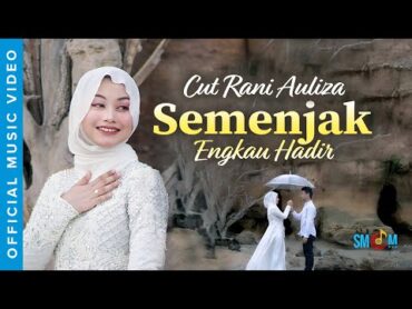 Cut Rani Auliza  Semenjak Engkau Hadir (Official Music Video)