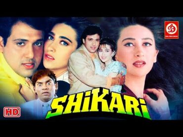 Shikari Hindi Action Full Movie  Govinda, Karisma Kapoor, Tabu, Johnny Lever  90s Bollywood Movies