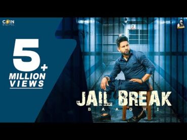 New Punjabi Songs 2024  Jail Break (Official Video) Baaghi  Latest Punjabi Songs 2024