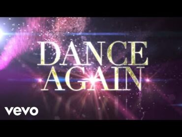 Jennifer Lopez  Dance Again (Lyric Video) ft. Pitbull