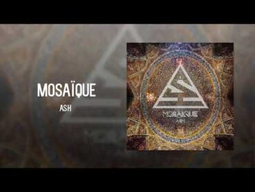 Ash  Mosaïque