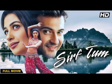 Sirf Tum (1999) Full Movie 4K   Bollywood Romantic Drama  Sanjay Kapoor, Sushmita Sen, Priya Gill