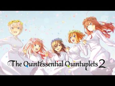 The Quintessential Quintuplets 2  Ending  Hatsukoi