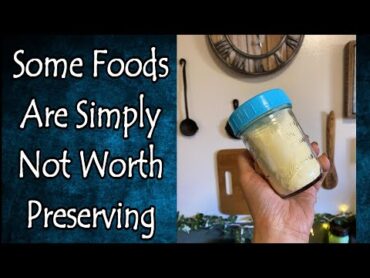 Not All Foods Are Worth Preserving