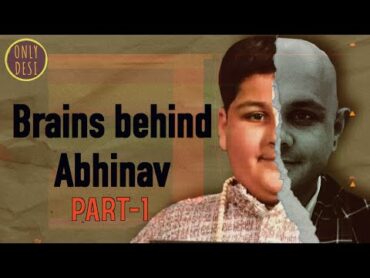 Abhinav Arora : The Visit  Part 1