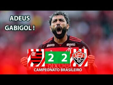 GABIGOL FAZ GOL NO ADEUS  Flamengo 2 x 2 Vitória  Melhores Momentos  Brasileirão 2024