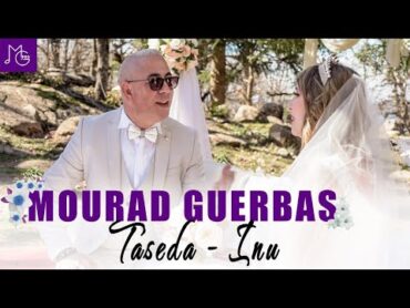 Mourad Guerbas "TASEDAINU" clip officiel 2023 4K