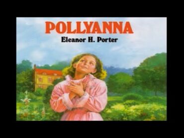 Pollyanna اثر Eleanor H. Porter ~ کتاب صوتی کامل