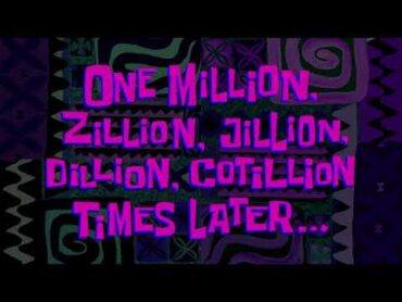 One Million, Zillion, Jillion, Dillion, Cotillion Times Later...  SpongeBob Time Card 180