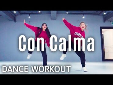 [Dance Workout] Daddy Yankee & Snow  Con Calma  MYLEE Cardio Dance Workout, Dance Fitness