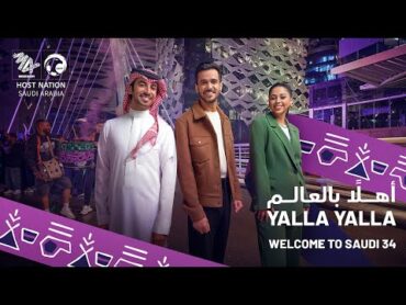 Yalla Yalla – Welcome to Saudi 34  أهلًا بالعالم