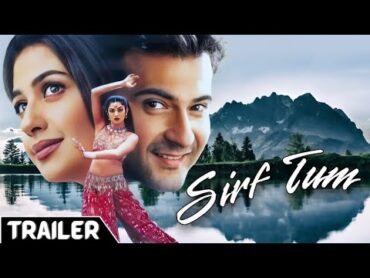 Sirf Tum Trailer  Sanjay Kapoor, Priya Gill, Salman Khan,Jackie Shroff, Sushmita Sen, Kader Khan