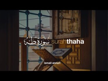 Surah Thaha سورة طه  Ismail Ali Nuri إسماعيل النوري  Tadabbur Daily