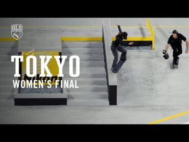 2024 SLS Tokyo: Women’s Final