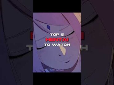 Top 5 Hentai to watch🥵❤️  Watch till end✨❤️‍🩹  shorts anime