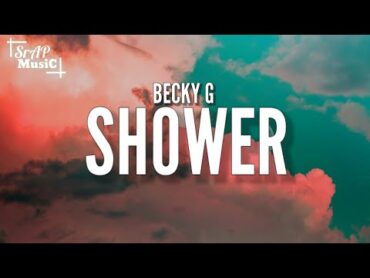 Becky G  Shower (Lyrics)