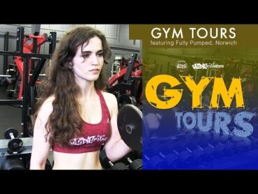 Gym Tours 2  FULLY PUMPED NORWICH (Feat. Yasmin Zbari)