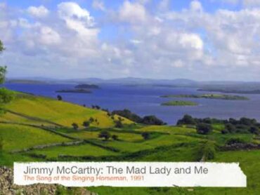 Jimmy MacCarthy: The Mad Lady and Me + lyrics