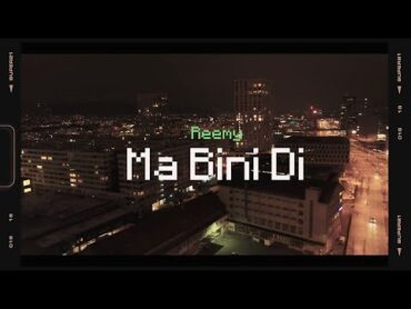 Reemy   Ma Bini Di 🙇‍♂️  ( Oficial Video ) Dir @bloondsmusic​