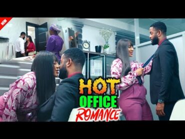 HOT OFFICE ROMANCE (New Movie) PEARL WATS/EVANNY PATRICK/CHIKE DANIELS  2024 LATEST ROMANCE MOVIE