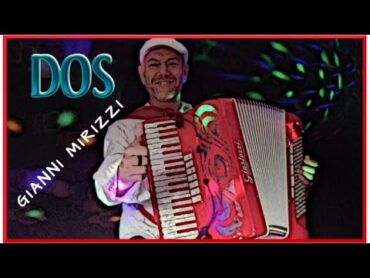 DOS (tango) musica di Gianni Mirizzi  Fisarmonica Accordion Accordéon Acordeão 手風琴  LIVE