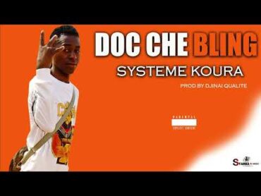 DOC CHE BLING  SYSTEME KOURA ( Son Officiel ) 2022