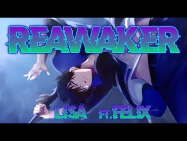 LiSA  ReawakeR  feat. Felix do Stray Kids / (Legendado PT BR)