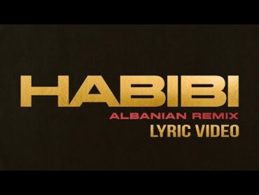 Ricky Rich x Habibi [Albanian Remix] Lyric Video