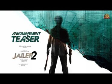 JAILER 2  Announcement Teaser  Superstar Rajinikanth  Sun Pictures  Nelson  Anirudh