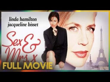 Sex & Mrs. X (2000)  FULL MOVIE  Linda Hamilton, Jacqueline Bisset, Paolo Seganti