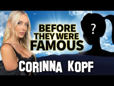 Corinna Kopf  Before They Were Famous