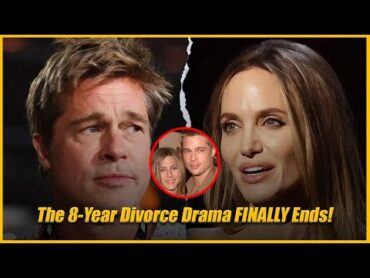 BREAKING: Brad Pitt & Angelina Jolie’s 8Year Divorce Battle FINALLY EndsSHOCKING Details Revealed!