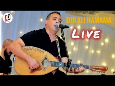 Djilali Hamama  Live 2025 .