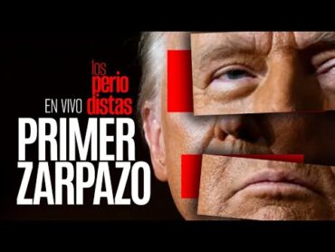 EnVivo ¬ LosPeriodistas ¬ Trump da el primer zarpazo ¬ El Yunque denunciado ante el Vaticano