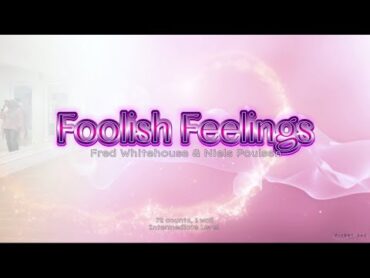 Foolish Feelings  Line Dance